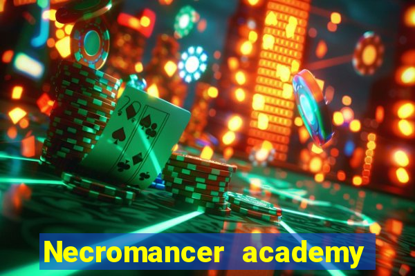 Necromancer academy and the genius summoner wiki